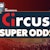 Circus Super Odds - Ontvang tot 100x je inzet