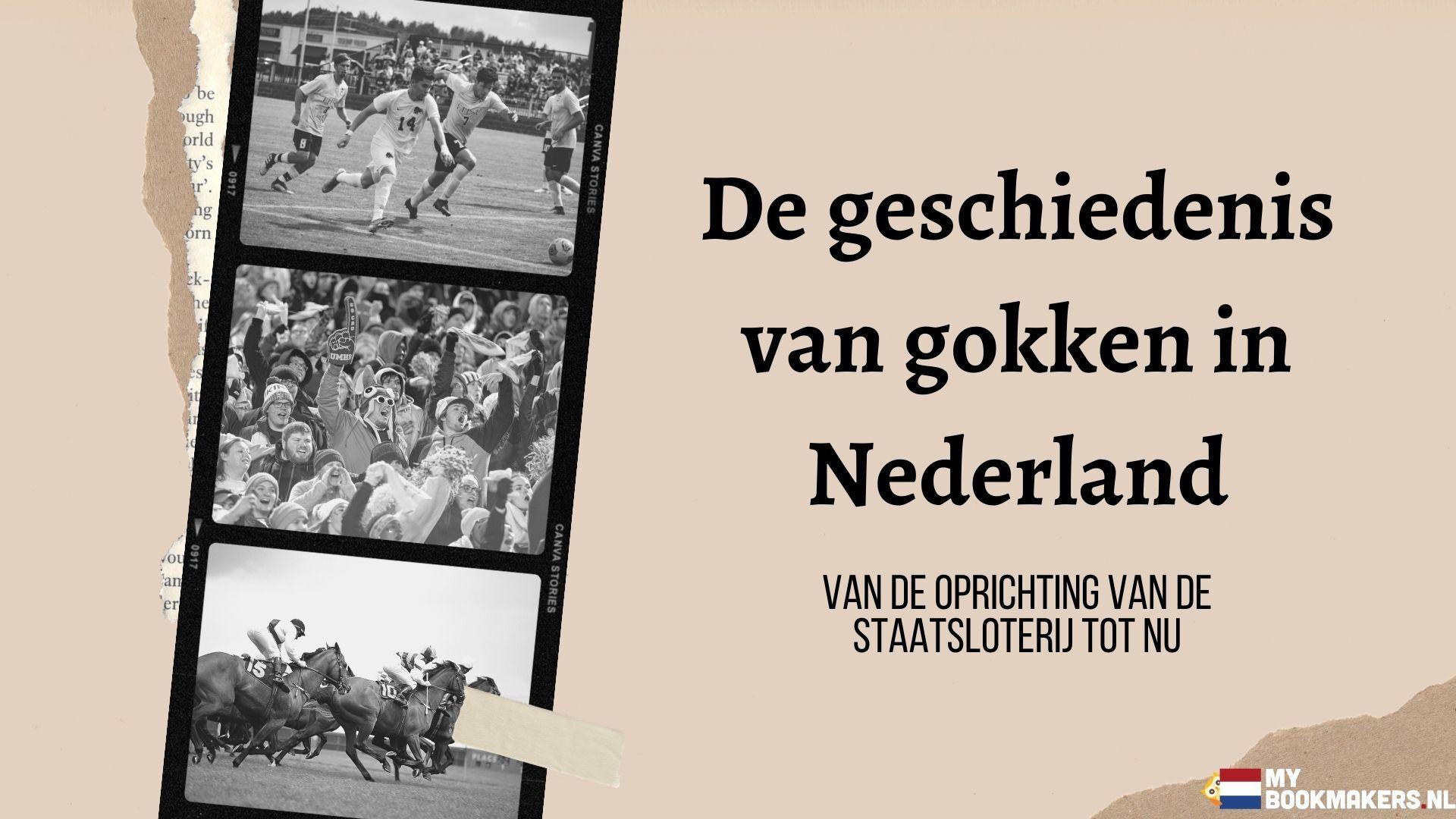 De geschiedenis van gokken in Nederland