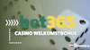 Bet365 casino welkomstbonus