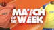 Match of the week