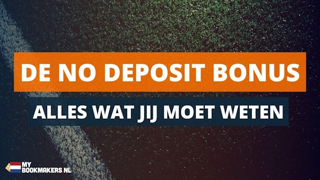 No deposit bonus alles weten